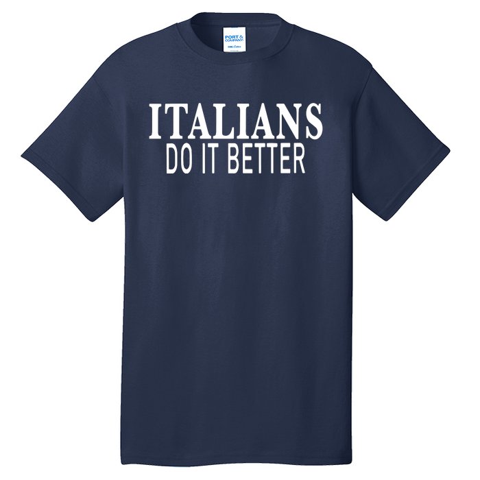 Womens Italians Do It Better Tall T-Shirt