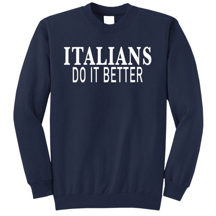 Womens Italians Do It Better Tall Sweatshirt