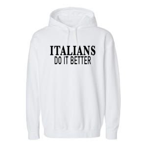 Womens Italians Do It Better Garment-Dyed Fleece Hoodie