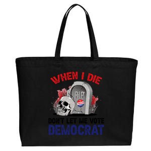 When I Die Don't Let Me Vote Democrat Cotton Canvas Jumbo Tote