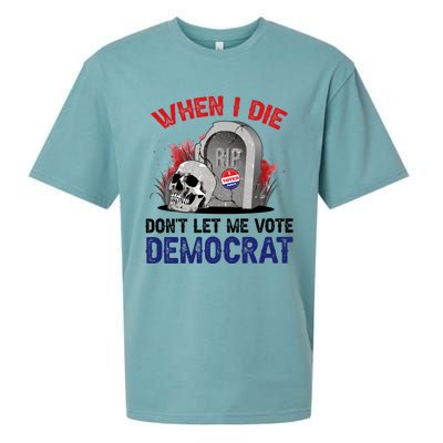 When I Die Don't Let Me Vote Democrat Sueded Cloud Jersey T-Shirt