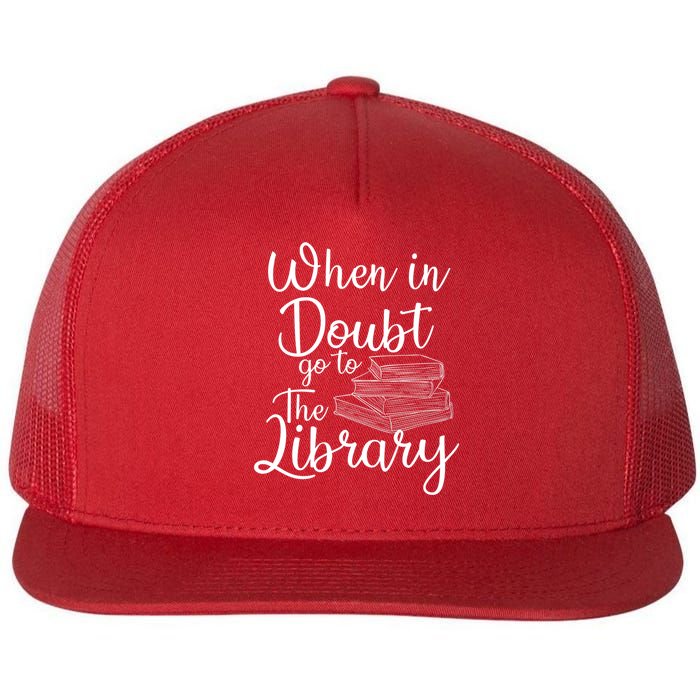 When In Doubt Go To The Library For Readers , Bookworm Flat Bill Trucker Hat
