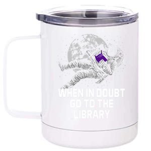 When In Doubt Go To The Library Funny Librarian Humor 12 oz Stainless Steel Tumbler Cup