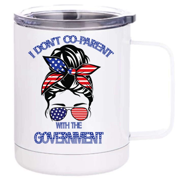 Womens I Dont Co Parent With The Government Funny Sunglasses 12 oz Stainless Steel Tumbler Cup