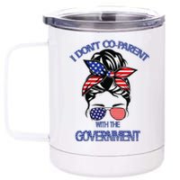 Womens I Dont Co Parent With The Government Funny Sunglasses 12 oz Stainless Steel Tumbler Cup