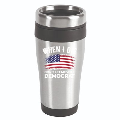 When I Die Don't Let Me Vote Democrat Anti Biden Flag 16oz Travel Tumbler