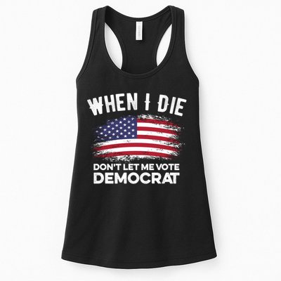 When I Die Don't Let Me Vote Democrat Anti Biden Flag Womens Tank Top
