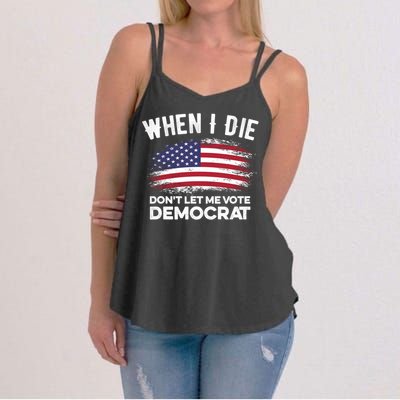When I Die Don't Let Me Vote Democrat Anti Biden Flag Women's Strappy Tank