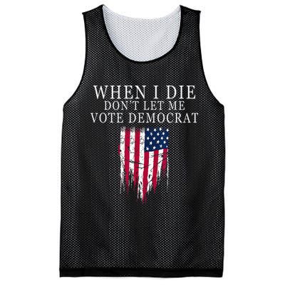 When I Die Dont Let Me Vote Democrat Mesh Reversible Basketball Jersey Tank