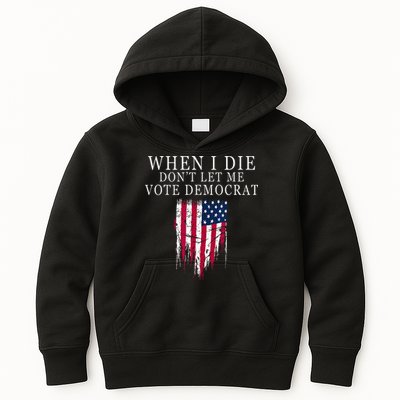 When I Die Dont Let Me Vote Democrat Kids Hoodie