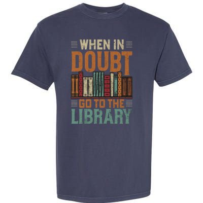 When In Doubt Go To The Library Lover Matching Garment-Dyed Heavyweight T-Shirt