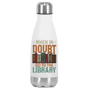 When In Doubt Go To The Library Lover Matching Stainless Steel Insulated Water Bottle