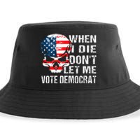 When I Die DonT Let Me Vote Democrat Sustainable Bucket Hat