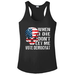 When I Die DonT Let Me Vote Democrat Ladies PosiCharge Competitor Racerback Tank