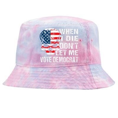 When I Die DonT Let Me Vote Democrat Tie-Dyed Bucket Hat