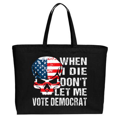 When I Die DonT Let Me Vote Democrat Cotton Canvas Jumbo Tote