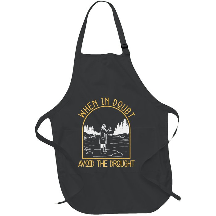 When In Doubt Avoid The Drought Funny Hydrogeology Engineers Full-Length Apron With Pockets