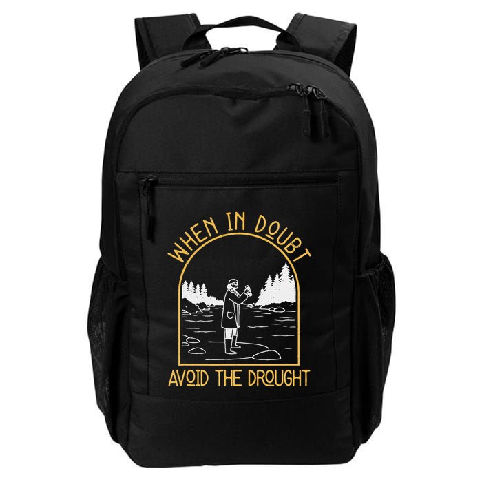 When In Doubt Avoid The Drought Funny Hydrogeology Engineers Daily Commute Backpack