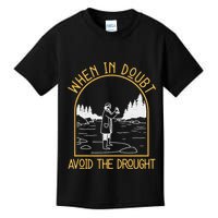 When In Doubt Avoid The Drought Funny Hydrogeology Engineers Kids T-Shirt