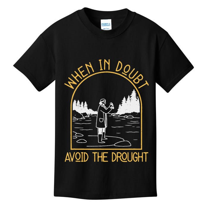 When In Doubt Avoid The Drought Funny Hydrogeology Engineers Kids T-Shirt