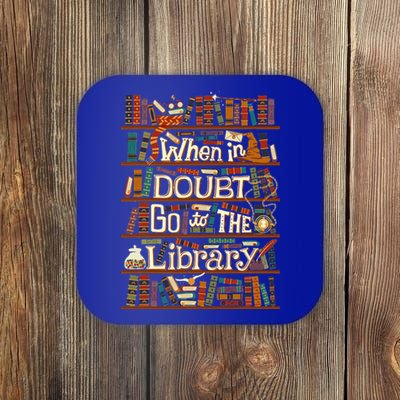 When In Doubt Go To The Library For Lovers Book Coaster