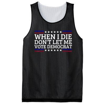 When I Die DonT Let Me Vote Democrat Mesh Reversible Basketball Jersey Tank