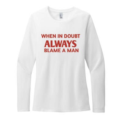 When In Doubt Always Blame A Man Womens CVC Long Sleeve Shirt