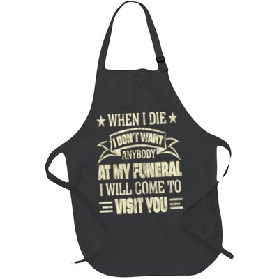 When I Die I Dont Want Anybody At My Funeral Apron