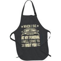 When I Die I Dont Want Anybody At My Funeral Apron