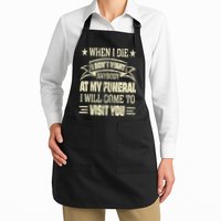 When I Die I Dont Want Anybody At My Funeral Apron