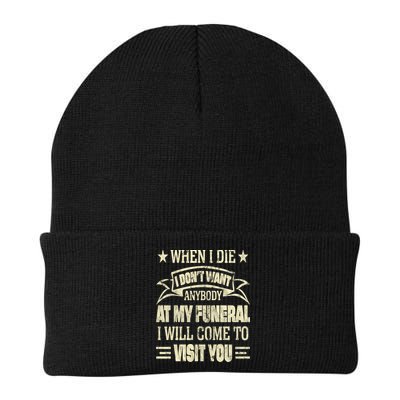 When I Die I Dont Want Anybody At My Funeral Beanie