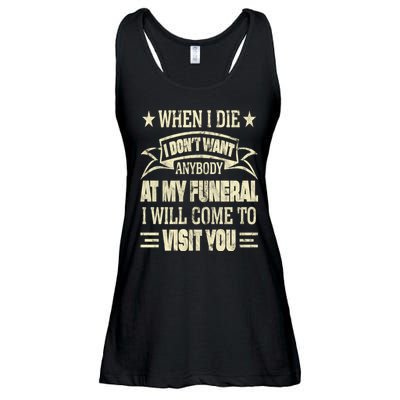 When I Die I Dont Want Anybody At My Funeral Ladies Essential Flowy Tank