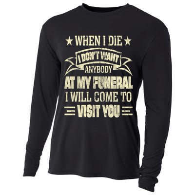 When I Die I Dont Want Anybody At My Funeral Cooling Performance Long Sleeve Crew