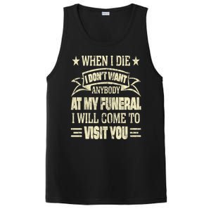 When I Die I Dont Want Anybody At My Funeral PosiCharge Competitor Tank