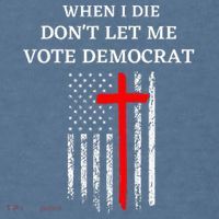 When I Die DonT Let Me Vote Democrat Garment-Dyed Sweatshirt