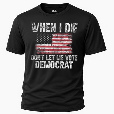 When I Die DonT Let Me Vote Democrat Flag 4th Of July Performance Shirt
