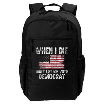 When I Die DonT Let Me Vote Democrat Flag 4th Of July Backpack