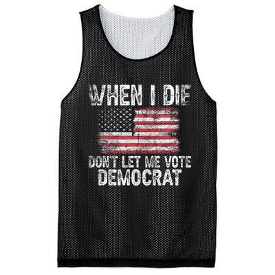 When I Die DonT Let Me Vote Democrat Flag 4th Of July Mesh Reversible Basketball Jersey Tank