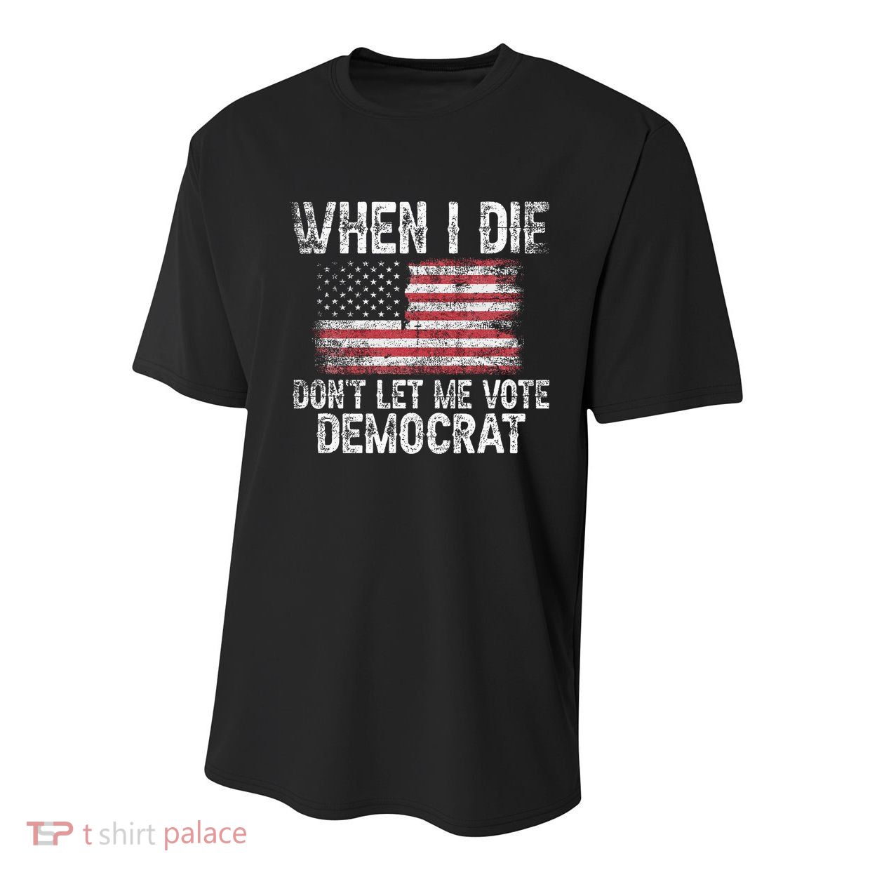 When I Die DonT Let Me Vote Democrat Flag 4th Of July Youth Performance Sprint T-Shirt