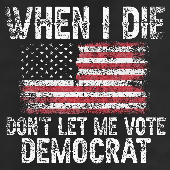When I Die DonT Let Me Vote Democrat Flag 4th Of July 25L Jumbo Tote