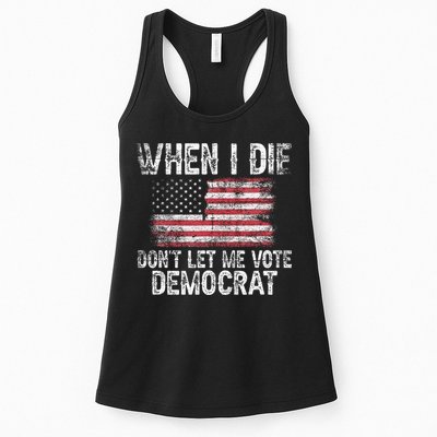 When I Die DonT Let Me Vote Democrat Flag 4th Of July Womens Tank Top