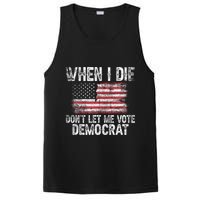 When I Die DonT Let Me Vote Democrat Flag 4th Of July PosiCharge Competitor Tank