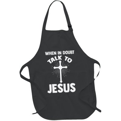 When In Doubt Talk To Jesus Christ Full-Length Apron With Pockets