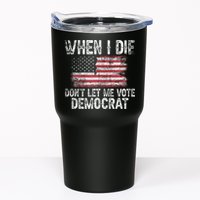 When I Die DonT Let Me Vote Democrat Flag 4th Of July Tumbler
