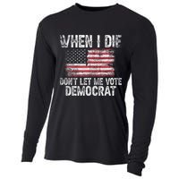 When I Die DonT Let Me Vote Democrat Flag 4th Of July Cooling Performance Long Sleeve Crew