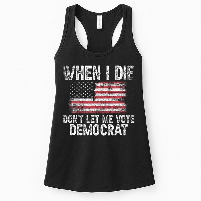When I Die DonT Let Me Vote Democrat Flag 4th Of July Womens Tank Top