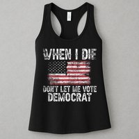 When I Die DonT Let Me Vote Democrat Flag 4th Of July Womens Tank Top