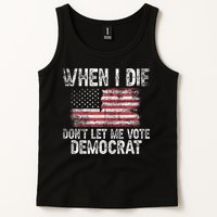 When I Die DonT Let Me Vote Democrat Flag 4th Of July Tank Top