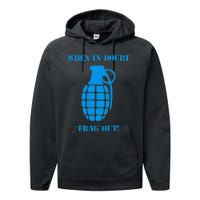 When In Doubt Frag Out Grenade Funny Grunt Infantry Performance Fleece Hoodie