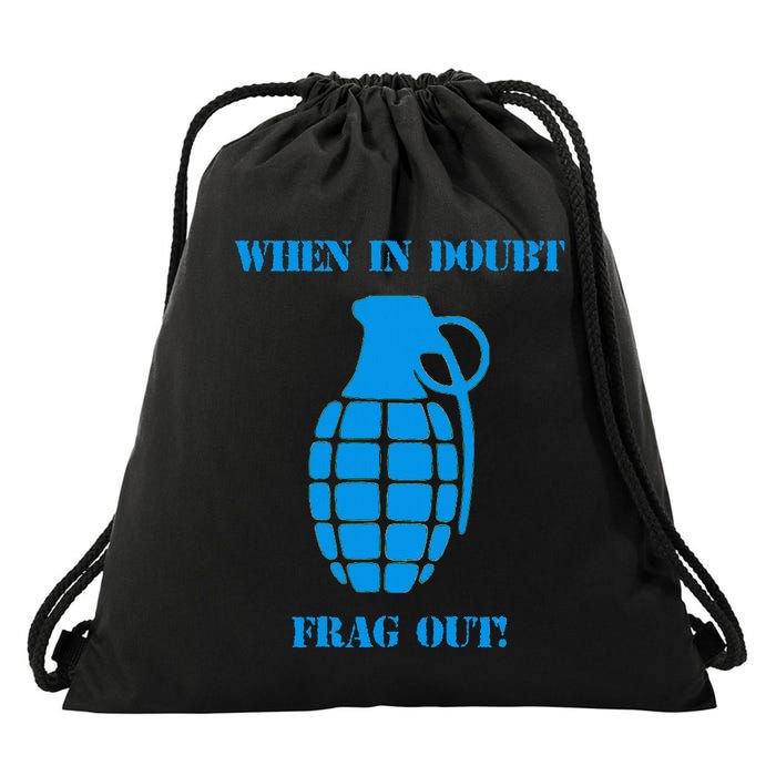 When In Doubt Frag Out Grenade Funny Grunt Infantry Drawstring Bag